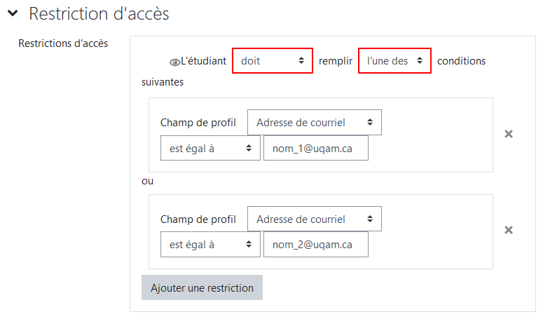 Moodle - Documentation > Restriction d'accès au devoir > restriction-acces_courriel_plusieurs-etudiants.png (Restriction d'accès par adresse de courriel) Restriction d'accès par adresse de courriel